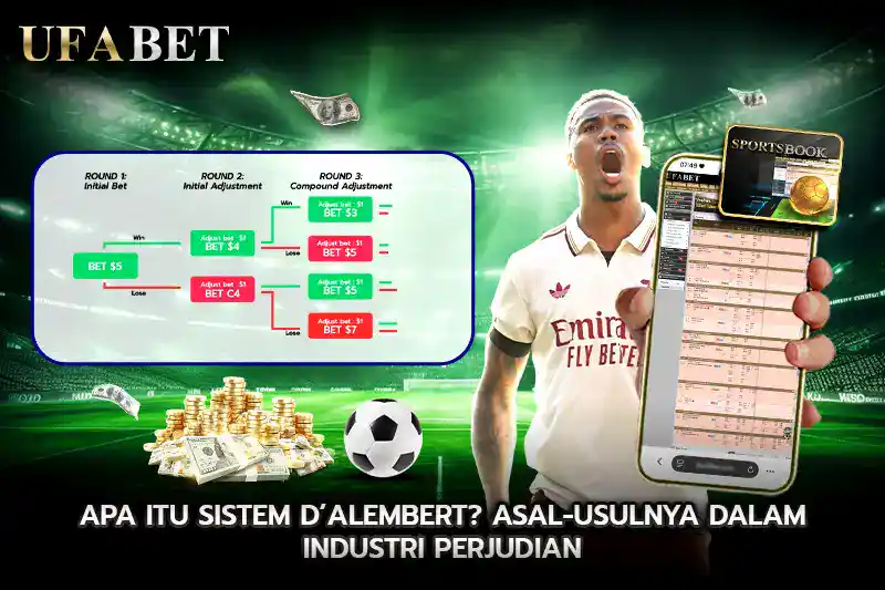 Apa itu sistem DAlembert Asal usulnya dalam industri perjudian